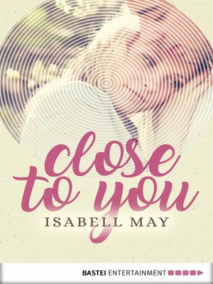 cover image of Close to you